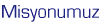Misyonumuz