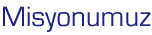 Misyonumuz